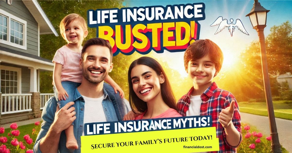 5 Life Insurance Myths Busted: Secure Your Family’s Future Today!