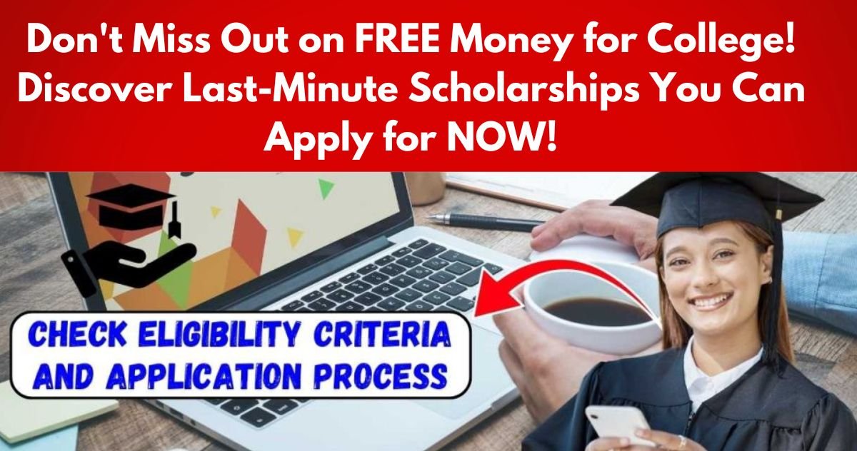 Last Minute Scholarships: How to Find and Win Money for College in 2025