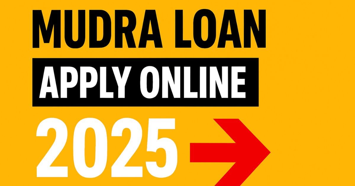Mudra Loan Apply Online 2025 – Easy Steps to Get PMMY Loan Fast