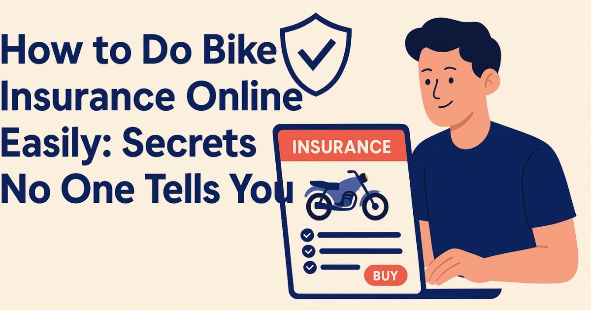 How to Do Bike Insurance Online Fast and Safe: Must-Know Tips!