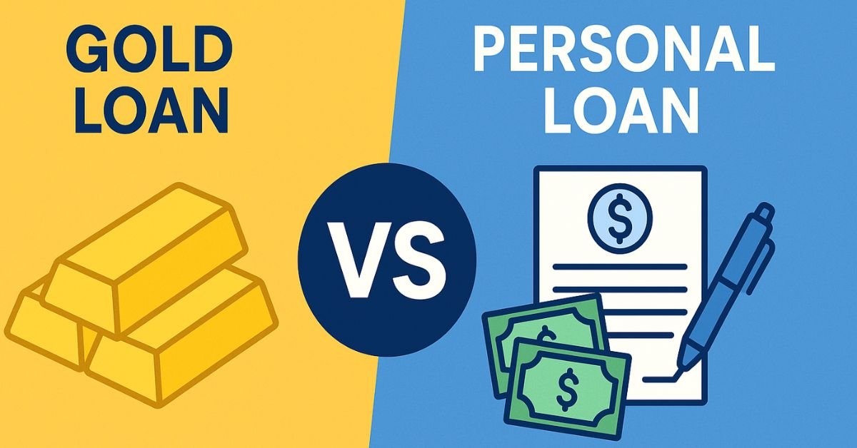 Gold Loan vs Personal Loan: Which is Better for Quick Cash in 2025?