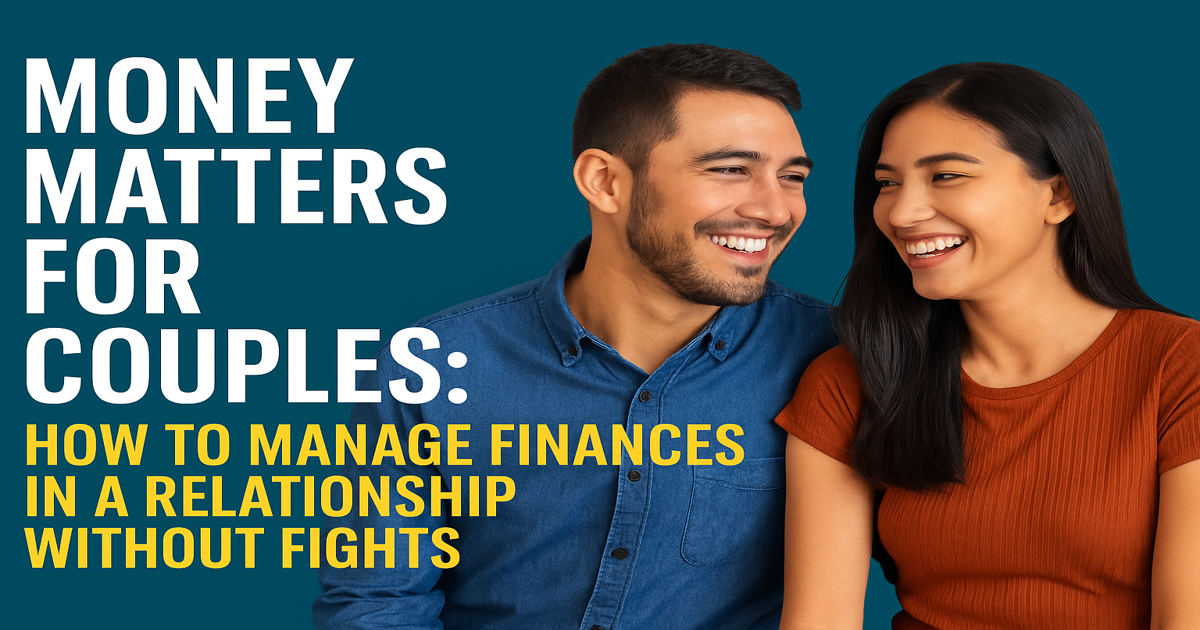 Money Management for Couples: How to Manage Finances in a Relationship Without Fights