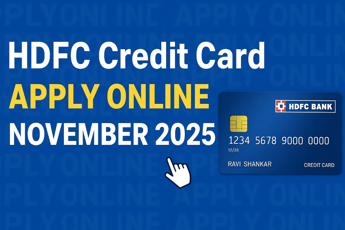 HDFC Credit Card Apply Online November 2025 – Easy Online Process
