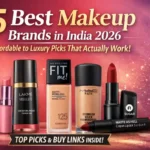 5 Best Makeup Brands In 2026 – Affordable to Luxury Picks That Actually Work