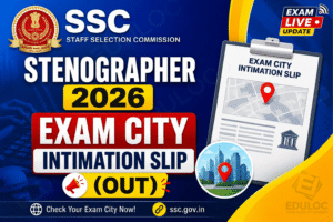 SSC Stenographer Exam City Intimation 2026 Released with Revised Dates