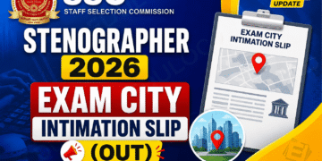 SSC Stenographer Exam City Intimation 2026