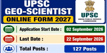 UPSC Combined Geo-Scientist Exam 2027 Application Form Out for 127 Posts