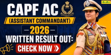 UPSC CAPF AC Written Result 2026 Declared for Assistant Commandant Posts
